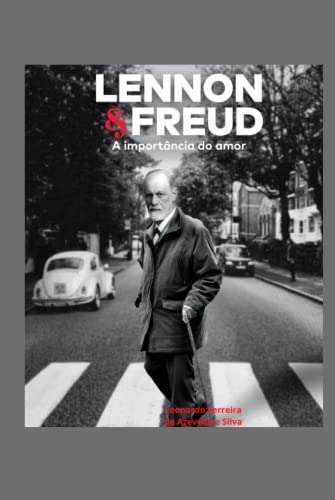 Lennon e Freud: A Importância do Amor (Portuguese Edition)