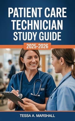 Patient Care Technician (PCT) Study Guide 2025-2026: All-in-One CPCT Certification Exam Resource: 400+ Practice Questions, In-Depth Review, and Proven Test Strategies