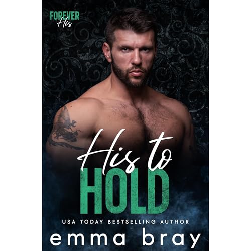 His to Hold Audiobook By Emma Bray cover art