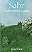 Sabr - Nach Schöner Geduld: Weisheiten, Zitate, Duas und Hadithe (islamische Bücher) (Inspirierende Islamische Bücher)