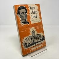 "Here I have lived" A history of Lincoln's Springfield, 1821-1865, B0006BZV3Y Book Cover
