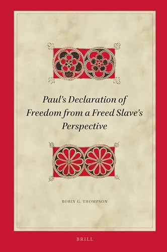 Paul's Declaration of Freedom from a Freed Slave's Perspective (Biblical Interpretation, 210)