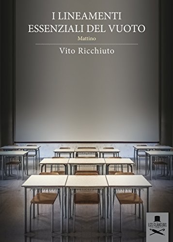 I lineamenti essenziali del vuoto: Mattino I lineamenti essenziali del vuoto: Mattino