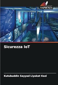 Sicurezza IoT (Italian Edition)