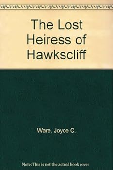 Paperback The Lost Heiress of Hawkscliff Book