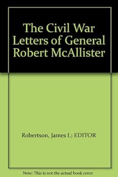The Civil War Letters of General Robert McAllister