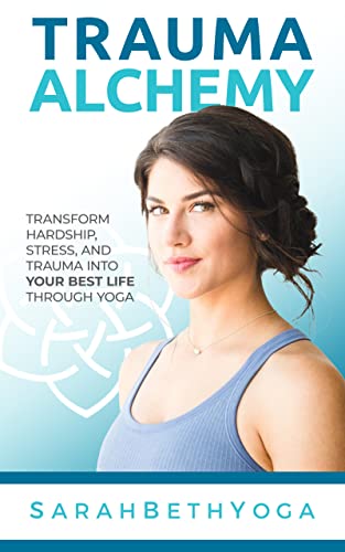 Trauma Alchemy: Transform Hardship, Stress, and Trauma into Your Best