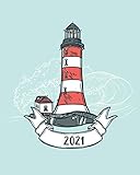 2021: Weekly & Monthly Planner, Ocean Lighthouse Calendar & Productivity Planner