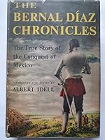 The Bernal Díaz chronicles;: The true story of the conquest of Mexico B0007DQFCM Book Cover