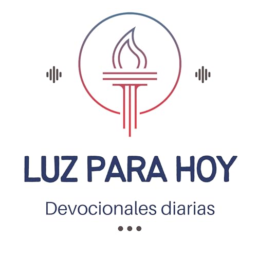 Luz para Hoy: Devocionales de Lumbrera Podcast Por Iglesia Bíblica Bautista Lumbrera arte de portada
