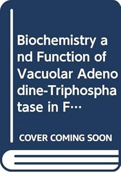 Hardcover Biochemistry and Function of Vacuolar Adenodine-Triphosphatase in Fungi and Plants Book