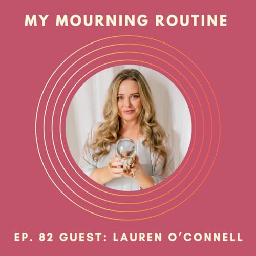 Ep. 82 - Lauren O'Connell on Astrology & Grief