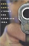 L'uomo che cambiava idea