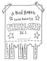 A Bad B@#$% with Anxiety Survival Guide : Vol .1 B0DBVWH6VY Book Cover