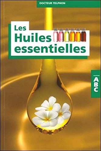 Télécharger ABC des huiles essentielles Francais PDF