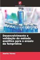 Desenvolvimento e validação do método analítico para o ensaio da fampridina 6208477107 Book Cover
