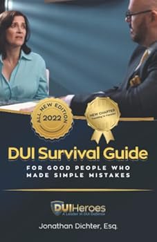 Paperback DUI Survival Guide: For Good People Who Make Simple Mistakes Book