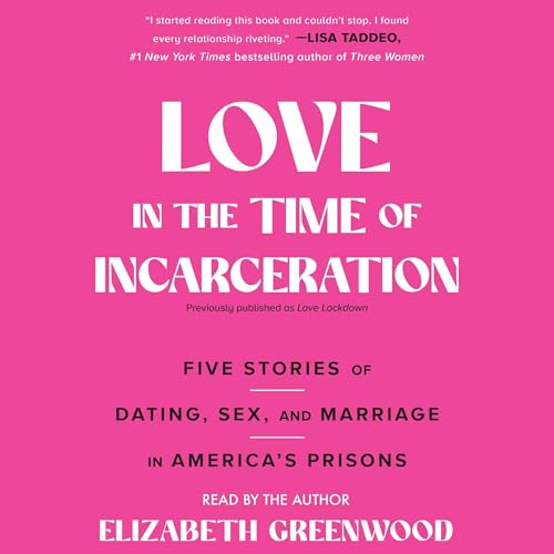Love in the Time of Incarceration by Elizabeth Greenwood episode artwork