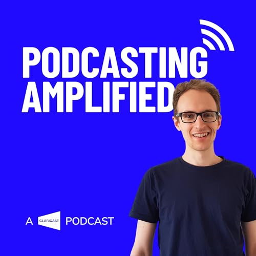 Couverture de Podcasting Amplified: Podcasting for Business Growth and Marketing