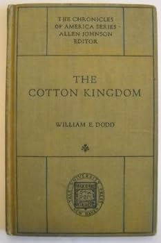 Cotton Kingdom: Chronicles of America V27