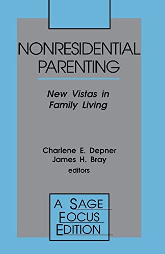 Nonresidential Parenting: New Vistas in Family Living (SAGE Focus Editions)