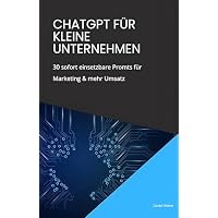 ChatGPT f&uuml;r kleine Unternehmen