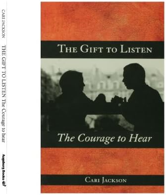 The Gift to Listen, the Courage to Hear Paperback – January 1, 2003