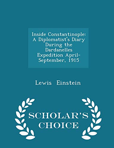 Inside Constantinople: A Diplomatist's Diary Du... 1298079918 Book Cover