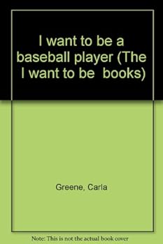 Hardcover I want to be a baseball player (The "I want to be" books) Book