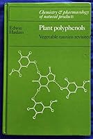 Plant Polyphenols: Vegetable Tannins Revisited (Chemistry and Pharmacology of Natural Products) 0521321891 Book Cover