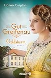 Gut Greifenau - Goldsturm: Roman (Die Gut-Greifenau-Reihe 4)