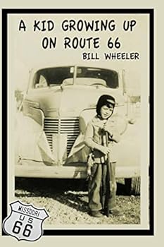 Paperback A Kid Growing Up On Route 66 Book