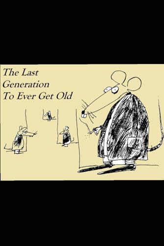 The Last Generation To Ever Get Old (Iowa Noir)