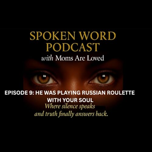 Episode 9: He Was Playing Russian Roulette With Your Soul