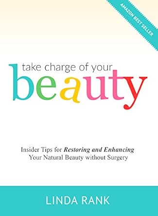 Take Charge of Your Beauty: Insider Tips on How to Restore and Enhance Your Natural Beauty Without Surgery