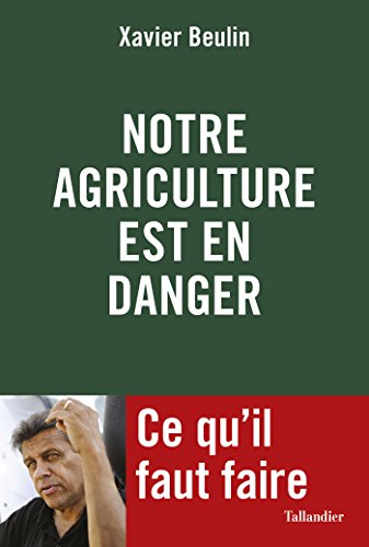 📔📔📁📂 Télécharger 📚👍 Notre agriculture est en danger: Ce qu'il faut faire (ACTUALITE SOCIETE) Gratuit
