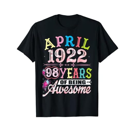 Abril 1922 98 años - Regalos de cumpleaños 98 para mujeres Camiseta