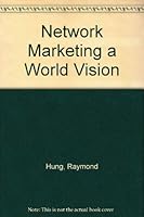 Network Marketing a World Vision 9627436259 Book Cover