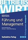  Führung und Management: Zusammenfassung 2.Teilprüfung Betriebswirt (IHK)