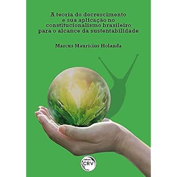 Capa do livro A teoria do decrescimento e sua aplicação no constitucionalismo brasileiro para o alcance da sustentabilidade