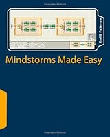Mindstorms Made Easy: beginning lessons on programming in NXT-G 1453747354 Book Cover