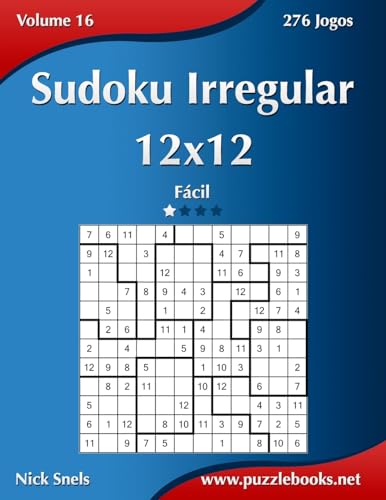 Sudoku Irregular 12x12 - Fácil - Volume 16 - 276 Jogos (Portuguese Edition)