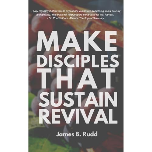 Audiobook: Make Disciples that Sustain Revival by James Rudd episode artwork
