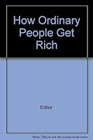 How Ordinary People Get Rich B009NO1K3K Book Cover