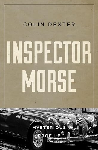 Inspector Morse (By: Colin Dexter)