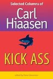 Kick Ass: Selected Columns of Carl Hiaasen