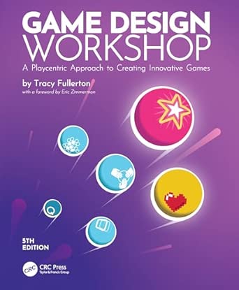 Game Design Workshop: A Playcentric Approach to Creating Innovative Games 5th Edition-Wow! eBook