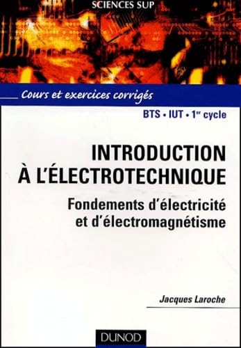 Introduction à l'électrotechnique : Cours et exercices corrigés