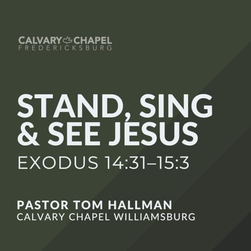 Stand, Sing, & See Jesus | Pastor Tom Hallman
