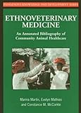 Ethnoveterinary Medicine: An annotated bibliography of community animal healthcare (Studies in Indigenous Knowledge and Development)